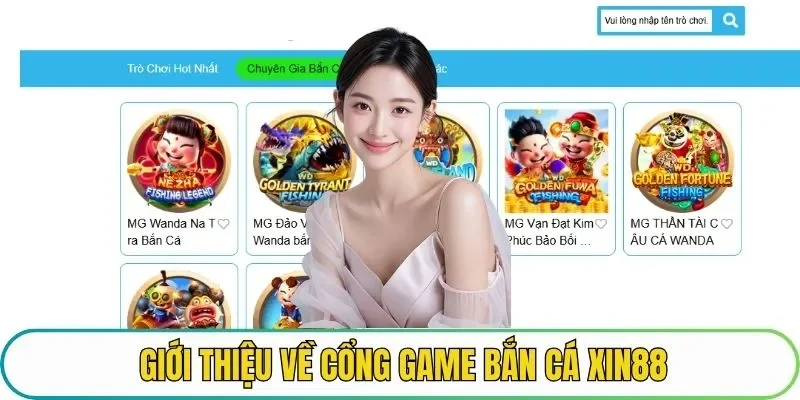 Giới thiệu về cổng game bắn cá XIN88