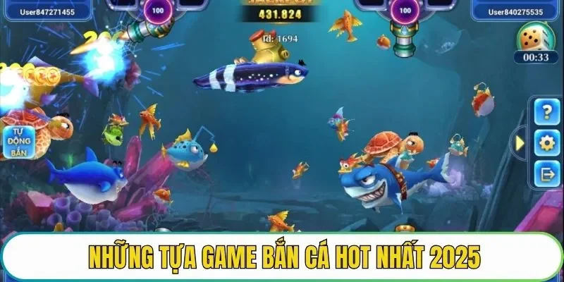 Những tựa game bắn cá hot nhất 2025